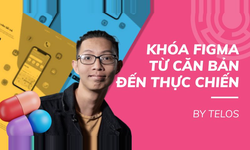 Khóa Học Figma Từ Căn Bản Đến Thực Chiến