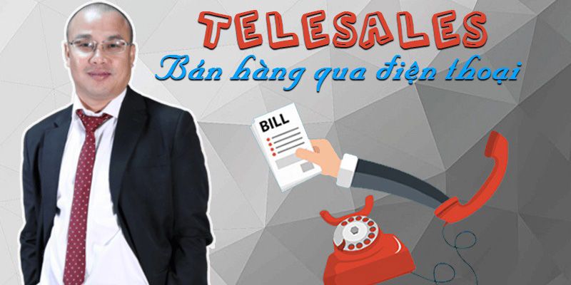 Khóa Học Telesales - Bán Hàng Qua Điện Thoại