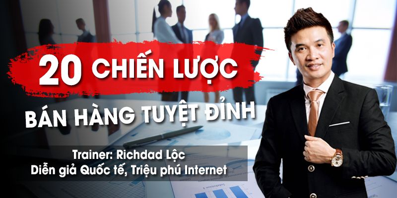 Khóa Học 20 Chiến Lược Bán Hàng Tuyệt Đỉnh