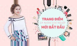 Khóa Học Trang Điểm Cá Nhân Cho Người Mới Bắt Đầu