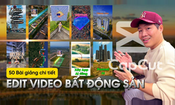 Khóa Học Edit Video Bất Động Sản Nâng Cao Cùng Phú Films