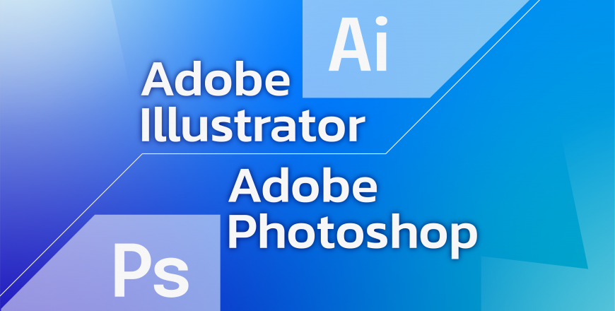 Khóa Học Adobe Illustrator & Photoshop - Digital Vector & Digital Raster