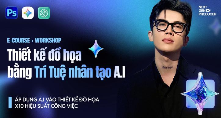 Khóa Học Thiết Kế Đồ Họa Với AI: Từ Ý Tưởng Đến Sản Phẩm Hoàn Chỉnh