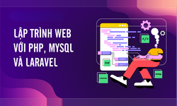 Khóa Học Lập Trình Web PHP & MySQL Với Laravel Framework Cùng Unicode