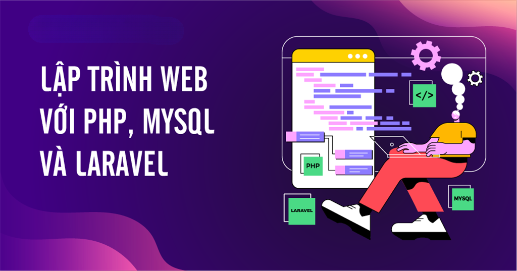 Khóa Học Lập Trình Web PHP & MySQL Với Laravel Framework Cùng Unicode