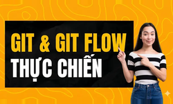Khóa Học Git & Git Flow Thực Chiến Cùng Unicode