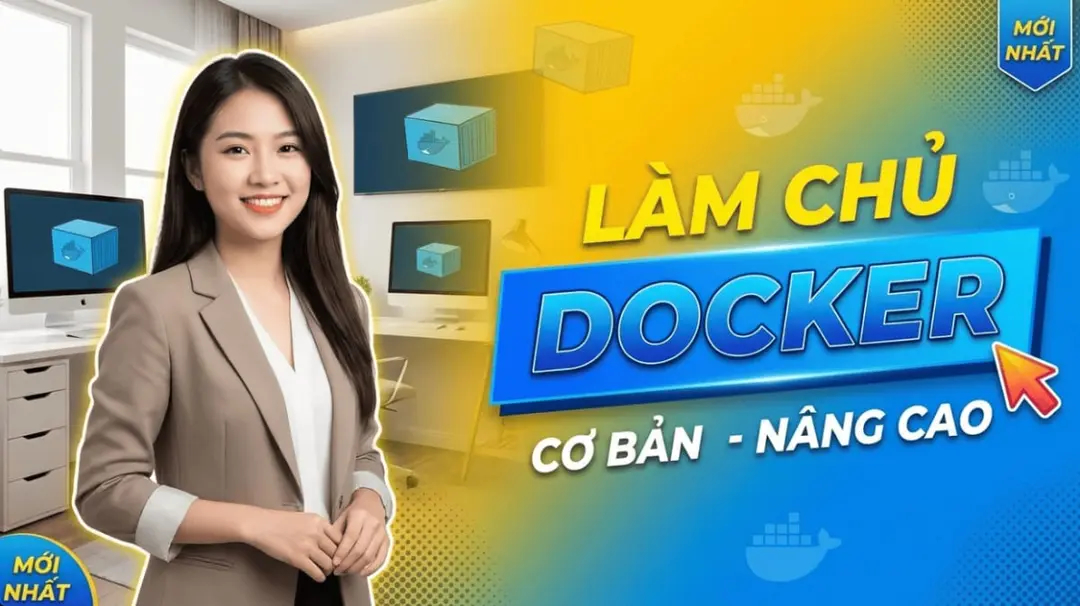 Khóa Học Làm Chủ Docker Từ Cơ Bản Đến Nâng Cao Cùng Unicode