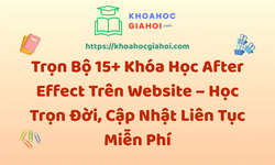 Trọn Bộ 15+ Khóa Học After Effect – Học Trọn Đời, Cập Nhật Liên Tục Miễn Phí