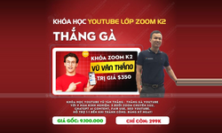 Khóa Học Youtube Vũ Văn Thắng – Zoom Kín K2 (07.07.2025)