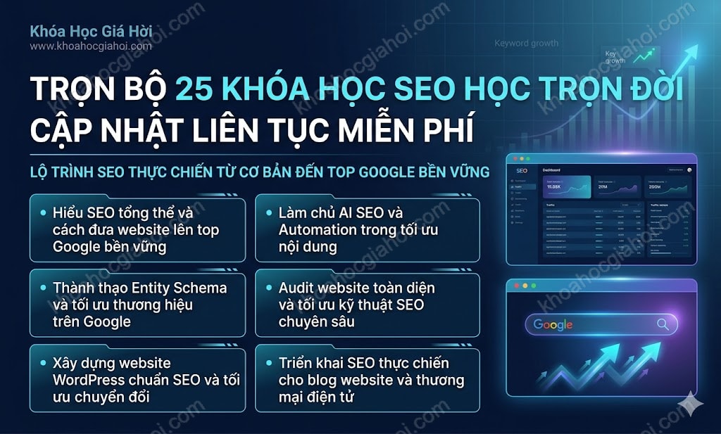 Trọn Bộ 25+ Khóa Học SEO – Học Trọn Đời, Cập Nhật Liên Tục Miễn Phí