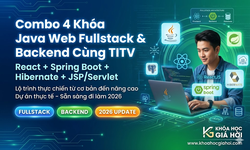 Combo 4 Khóa Java Web Fullstack & Backend Cùng TITV – Trọn Bộ React, Spring Boot, Hibernate, Jsp/Servlet
