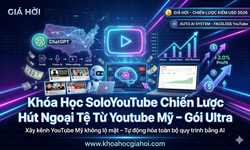 Khóa Học SoloYouTube Chiến Lược Hút Ngoại Tệ Từ Youtube Mỹ – Gói Ultra