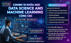 Combo 10 Khóa Học Data Science And Machine Learning Cùng CSC