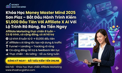 Khóa Học Money Master Mind 2025 Sơn Piaz – Bắt Đầu Hành Trình Kiếm $1,000 Đầu Tiên Với Affiliate X AI Với Lộ Trình Rõ Ràng, Ra Tiền Ngay