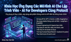 Khóa Học Ứng Dụng Các Mô Hình AI Cho Lập Trình Viên - AI For Developers Cùng ProtonX