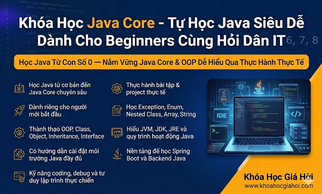 Khóa Học Java Core - Tự Học Java Siêu Dễ Dành Cho Beginners Cùng Hỏi Dân IT