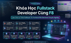 Khóa Học Fullstack Developer Cùng F8