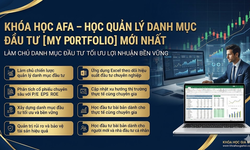 Khóa Học Afa – Học Quản Lý Danh Mục Đầu Tư [My Portfolio] Mới Nhất