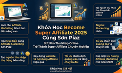Khóa Học Become Super Affiliate 2025 Cùng Sơn Piaz