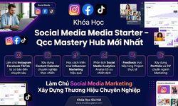 Khóa Học Social Media Starter – Qcc Mastery Hub Mới Nhất