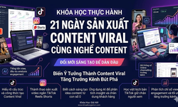Khóa Học Thực Hành 21 Ngày Sản Xuất Content Viral Cùng Nghề Content