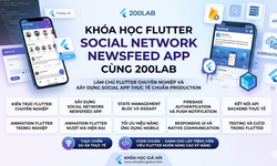 Khóa Học Flutter Social Network Newsfeed App Cùng 200Lab