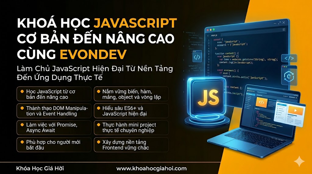 Khoá Học Javascript Cơ Bản Đến Nâng Cao Cùng Evondev