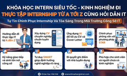 Khóa Học Intern Siêu Tốc - Kinh Nghiệm Đi Thực Tập Internship Từ A tới Z Cùng Hỏi Dân IT