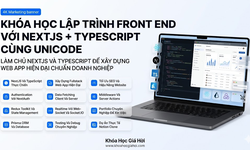 Khóa Học Lập Trình Front-End Với NextJS + TypeScript Cùng Unicode