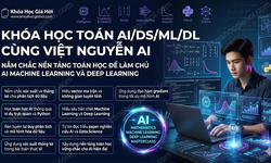 Khóa Học Toán AI/DS/ML/DL Cùng Việt Nguyễn AI