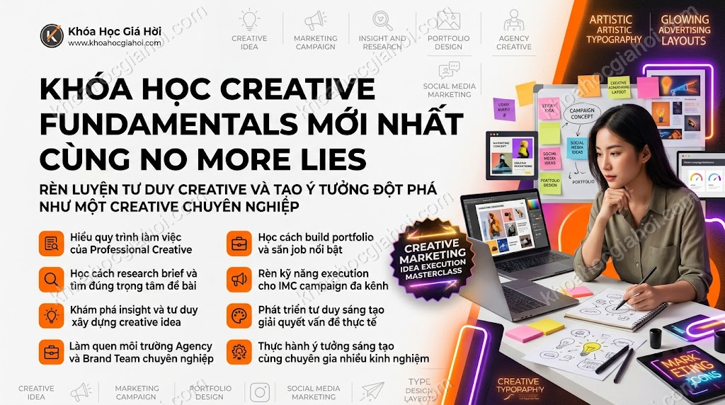 Khóa Học Creative Fundamentals Mới Nhất Cùng No More Lies