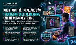 Khóa Học Thiết Kế Quảng Cáo Photoshop Digital Imaging Online Cùng Keyframe