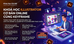 Khoá Học Illustrator Cơ Bản Online Cùng Keyframe