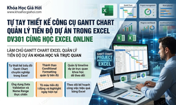 Tự Tay Thiết Kế Công Cụ Gantt Chart Quản Lý Tiến Độ Dự Án Trong Excel Dv301 Cùng Học Excel Online