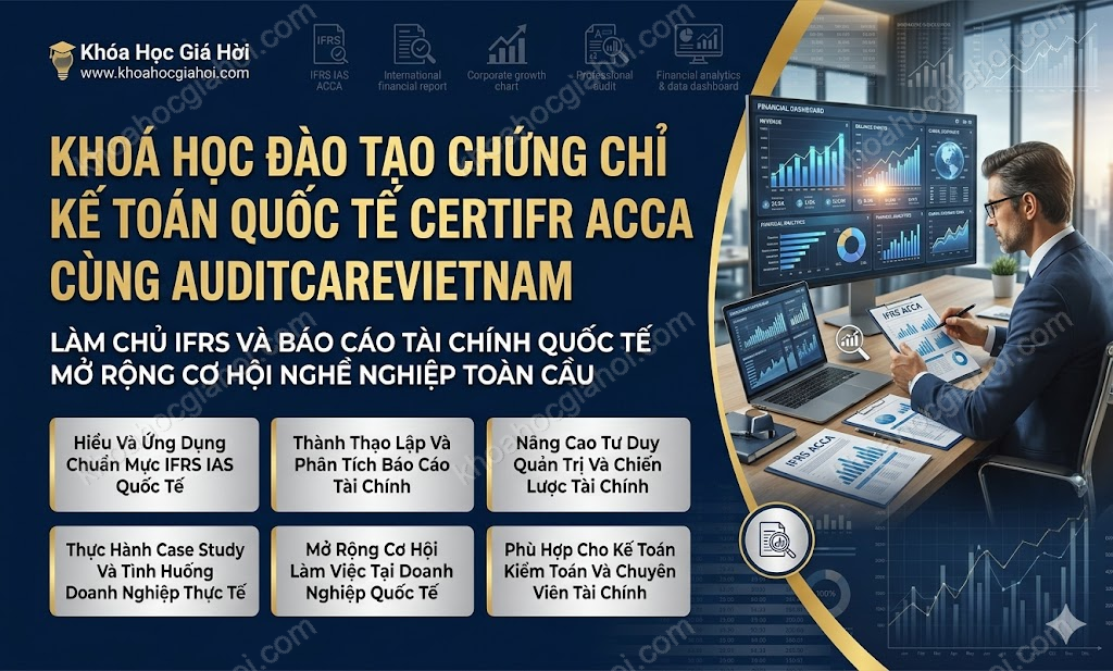 Khoá Học Đào Tạo Chứng Chỉ Kế Toán Quốc Tế Certifr Acca Cùng Auditcarevietnam