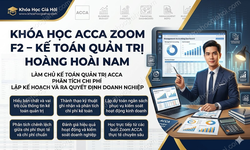Khóa Học Acca Zoom F2 – Kế Toán Quản Trị Hoàng Hoài Nam