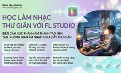 Học Làm Nhạc Thư Giãn Với FL Studio