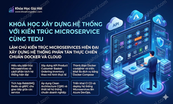 Khoá Học Xây Dựng Hệ Thống Với Kiến Trúc Microservice Cùng Tedu
