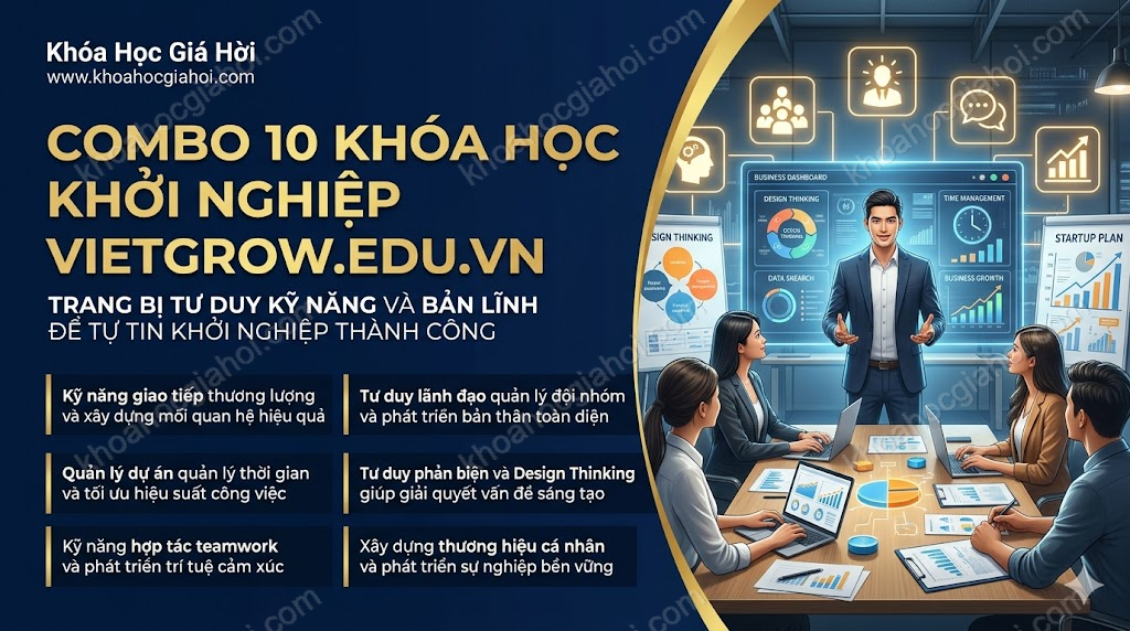 Combo 10 Khóa Học Khởi Nghiệp Vietgrow.edu.vn