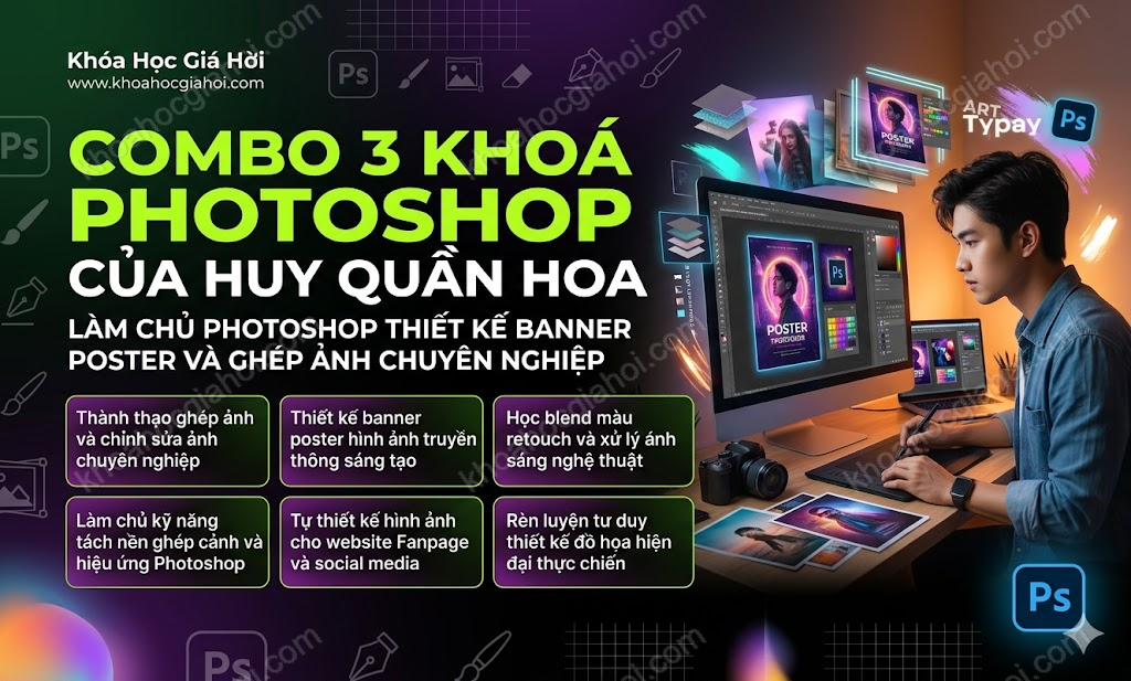 Combo 3 Khoá Photoshop Của Huy Quần Hoa