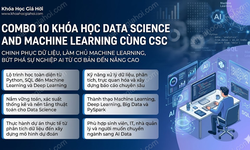 Combo 10 Khóa Học Data Science And Machine Learning Cùng CSC