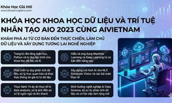 Khóa Học Khoa Học Dữ Liệu Và Trí Tuệ Nhân Tạo (AIO 2023) Cùng AIVIETNAM