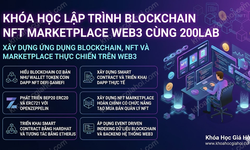 Khóa Học Lập Trình Blockchain Nft Marketplace, Web3 Cùng 200Lab