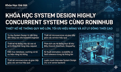 Khóa Học System Design Highly Concurrent Systems Cùng Roninhub