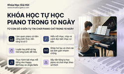 Khóa Học Tự Học Piano Trong 10 Ngày