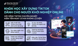 Khóa Học Xây Dựng Tiktok Dành Cho Người Khởi Nghiệp Online