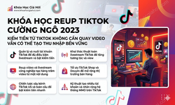 Khóa Học Reup Tiktok Cường Ngô 2023