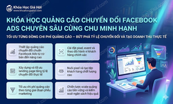 Khóa Học Quảng Cáo Chuyển Đổi Facebook Ads (Chuyên Sâu) Cùng Chu Minh Hạnh