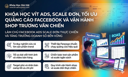 Khóa Học Vít Ads, Scale Đơn, Tối Ưu Quảng Cáo Facebook Và Vận Hành Shop Trương Văn Chiến