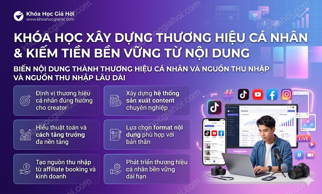 Khóa Học Xây Dựng Thương Hiệu Cá Nhân & Kiếm Tiền Bền Vững Từ Nội Dung